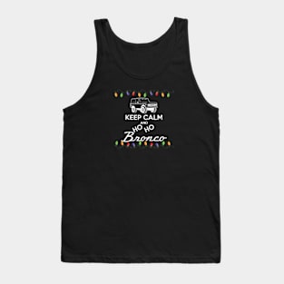 1966-1977 Keep Calm Ho Ho Bronco, white print Tank Top